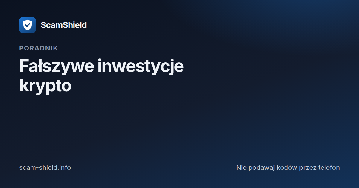 Fałszywe inwestycje krypto — jak nie stracić oszczędności